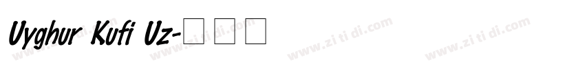 Uyghur Kufi Uz字体转换 Uyghur Kufi Uz字体转换
